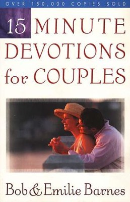 15 Minute Devotions for Couples  -     By: Bob Barnes, Emilie Barnes
