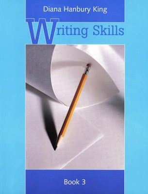 Writing Skills, Book 3 (Homeschool Edition)  -     By: Diana Hanbury King
