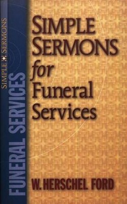 Simple Sermons for Funeral Services  -     By: W. Herschel Ford
