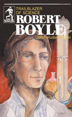 Robert Boyle, Sower Series  -     By: John Hudson Tiner
