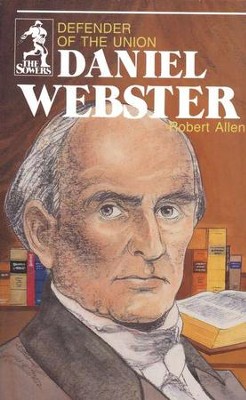 Daniel Webster, Sower Series  -     By: Robert Allen
