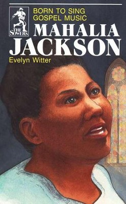 Mahalia Jackson, Sower Series  -     By: Evelyn Witter
