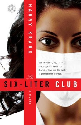 The Six-Liter Club: A Novel - eBook  -     By: Harry Kraus
