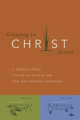 Growing in Christ, 2 Volumes in 1: Lessons on Assurance and Lessons on Christian Living   -     By: The Navigators
