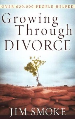 Growing Through Divorce  -     By: Jim Smoke
