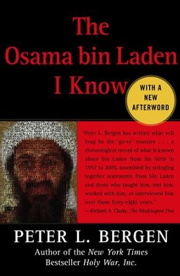 The Osama bin Laden I Know: An Oral History of al Qaeda's Leader - eBook  -     By: Peter L. Bergen
