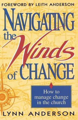 Navigating the Winds of Change - eBook  -     By: Leith Anderson
