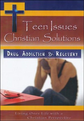Teen Issues Christian Solutions: Drug Addiction &  Recovery DVD  - 