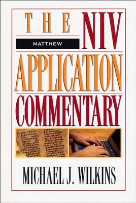 Matthew: NIV Application Commentary [NIVAC]   -     By: Michael J. Wilkins
