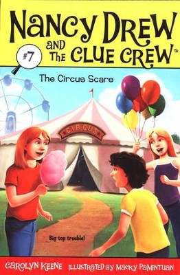 Nancy Drew and The Clue Crew: The Circus Scare # 7   -     By: Carolyn Keene
