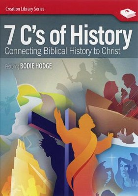 7 C's of History DVD   -     By: Bodie Hodge

