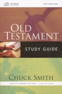 Old Testament Study Guide: Genesis Through Malachi verse-by-verse Survey  -     By: Chuck Smith
