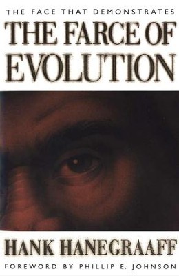 The Face that Demonstrates the Farce of Evolution, Paperback                                      -     By: Hank Hanegraaff
