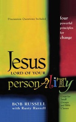 Jesus Lord of Your Personality: Four Powerful Principles for Change - eBook  -     By: Bob Russell
