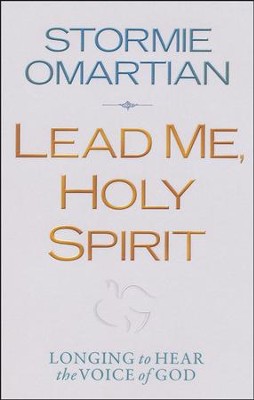 Lead Me, Holy Spirit: Longing to Hear the Voice of God   -     By: Stormie Omartian
