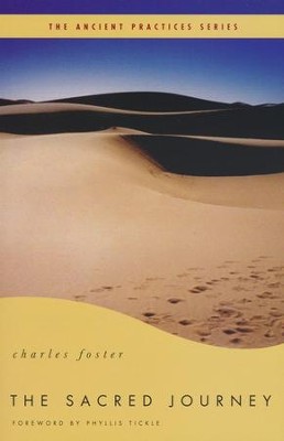 The Sacred Journey: The Ancient Practices Series   -     By: Charles Foster
