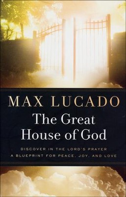 The Great House of God   -     By: Max Lucado
