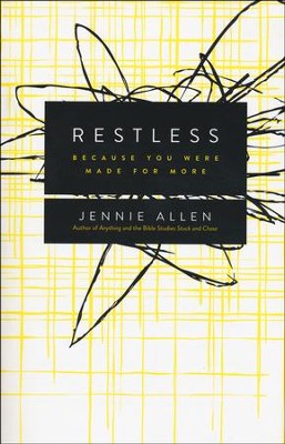 Restless: Because You Were Made for More  -     By: Jennie Allen
