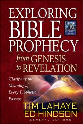 Exploring Bible Prophecy from Genesis to Revelation  -     By: Tim LaHaye, Ed Hinson
