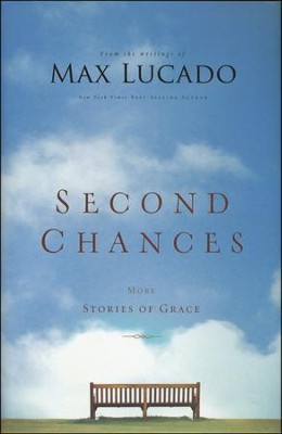 Second Chances  -     By: Max Lucado

