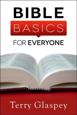 Bible Basics for Everyone  -     By: Terry Glaspey
