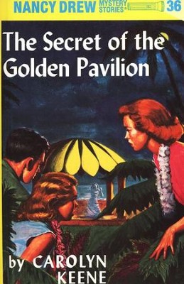 The Secret of the Golden Pavilion, Nancy Drew Mystery Stories Series #36   -     By: Carolyn Keene
