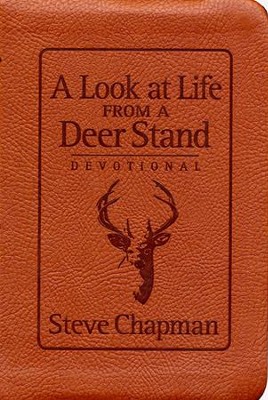 A Look at Life from a Deer Stand--Devotional   -     By: Steve Chapman

