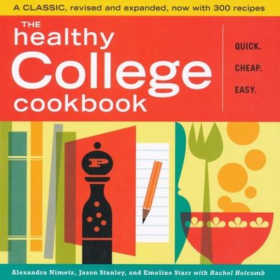 The Healthy College Cookbook, 2nd Edition   -     By: Alexandra Nimetz
