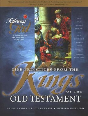 Following God Series: Life Principles from the Kings of the Old Testament                    -     By: Wayne Barber, Eddie Rasnake, Richard Shepherd
