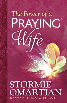 The Power of a Praying Wife  -     By: Stormie Omartian
