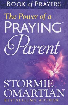 The Power of a Praying Parent Book of Prayers  -     By: Stormie Omartian