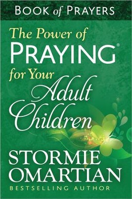 The Power of Praying for Your Adult Children Book of Prayers  -     By: Stormie Omartian