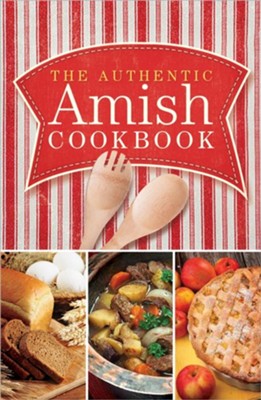 The Authentic Amish Cookbook  -     By: Norman Miller, Marlena Miller
