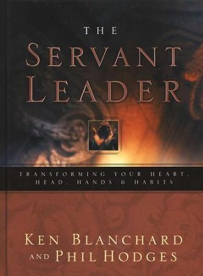 The Servant Leader   -     By: Ken Blanchard, Phil Hodges
