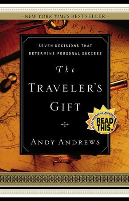 The Traveler's Gift: Seven Decisions that Determine Personal Success - eBook  -     By: Andy Andrews
