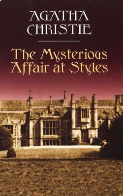 The Mysterious Affair at Styles  -     By: Agatha Christie
