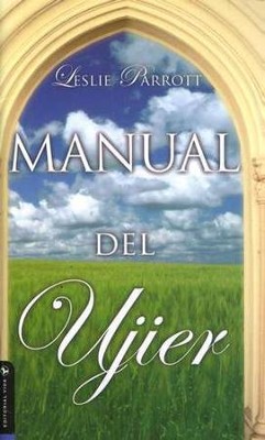 Manual Del Ujier   -     By: Dr. Leslie Parrott
