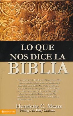 Lo Que Nos Dice La Biblia  (What the Bible Is All About)  -     By: Henrietta Mears

