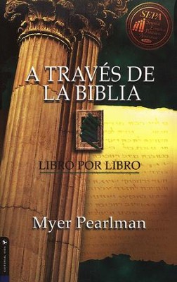 A Traves de la Biblia, Libro por Libro       (Through the Bible Book by Book)  -     By: Myer Pearlman
