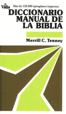 Diccionario Manual de la Biblia  (Handheld Bible Dictionary)  -     By: Merrill C. Tenney
