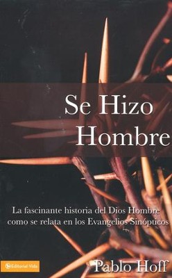 Se Hizo Hombre (He Became A Man)   -     By: Paul Hoff
