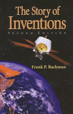 The Story of Inventions, Second Edition, Grade 6   -     By: Frank P. Bachman
