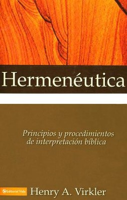 Hermen&eacute;utica  (Hermeneutics)  -     By: Henry A. Virkler
