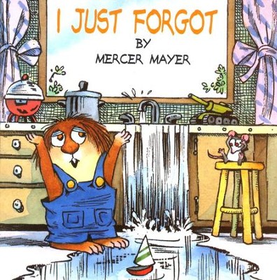 I Just Forgot  -     By: Mercer Mayer

