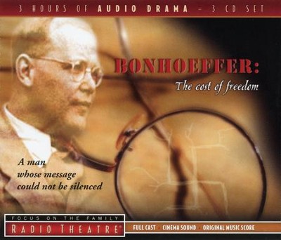 Radio Theatre: Bonhoeffer: The Cost of Freedom   -     Edited By: Focus on the Family
    By: Dietrich Bonhoeffer
