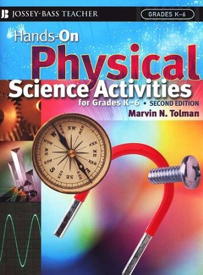 Hands-On Physical Science Activities for Grades K-8 (Second Edition)  -     Edited By: Marvin N. Tolman
    By: Marvin N. Tolman, Ed.D.
