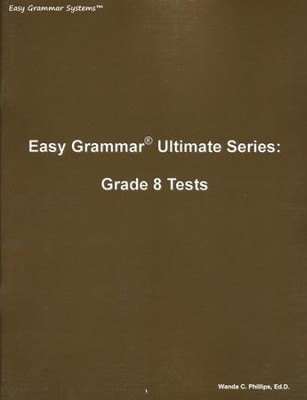 Easy Grammar Ultimate Series: Grade 8 Student Test Booklet  -     By: Wanda Phillips

