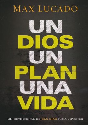 Un Dios, Un Plan, Una Vida: Devocional de 365 D&iacute;as  (One God, One Plan, One Life: A 365 Devotional)  -     By: Max Lucado
