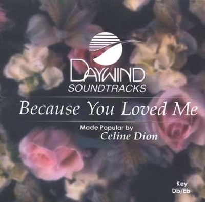 Because You Loved Me, Accompaniment CD   -     By: Celine Dion
