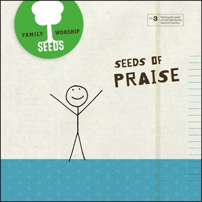 Seeds Family Worship Vol. 3: Praise CD   - 